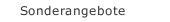 Sonderangebote