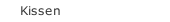 Kissen
