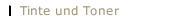 Tinte und Toner